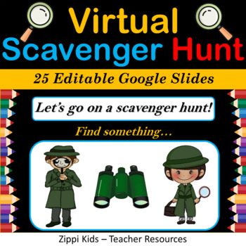 Virtual Scavenger Hunt  - 25 Editable Google Slide/ PowerPoint