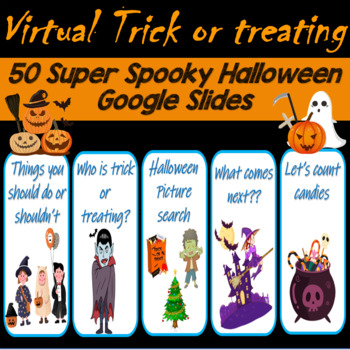 Virtual Trick or Treat Halloween - 50 Google Slides/PowerPoint