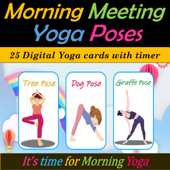 Digital/In-Person Morning Meeting Yoga Poses - 25 Google Slides