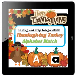 Thanksgiving Turkey Alphabet Match - 52 Google Slides/PowerPoint